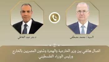 اتصال هاتفي بين وزيري الخارجية المصري والفلسطيني لبحث تطورات الأوضاع في غزة